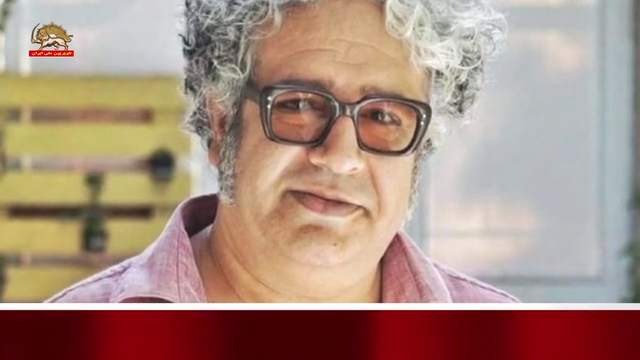 فراخوان شورای ملی مقاومت ایران: رژیم آخوندي مقصر مستقيم وخامت حال بكتاش آبتين است