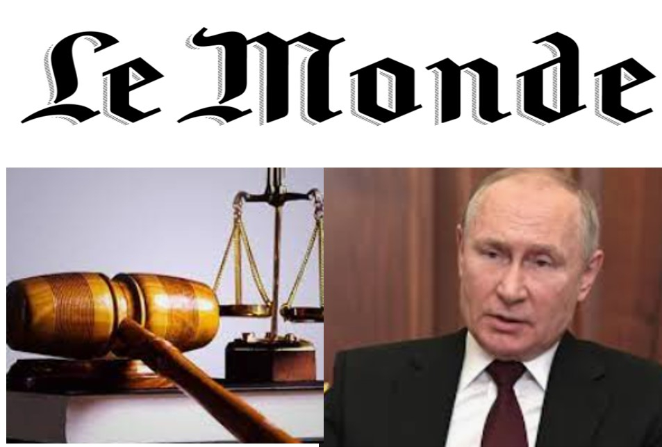 سرمقاله لوموند- "محاکمه ولادیمیر پوتین به خاطر ارتکاب جنایات جنگی"